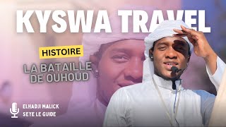 L’histoire de la bataille de ouhoud avec le guide de kyswa travel