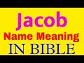 Jacob Name Meaning In Bible | Jacob meaning in English | Jacob name meaning In Bible