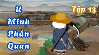 Tập 13 | U Minh Phán Quan | Người Xa Lạ