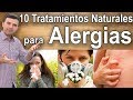 Cómo Curar Las Alergias - 10 Tratamientos Naturales