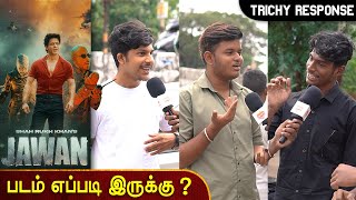Jawan Public Review Tamil | Jawan Movie Review | ShahRukh Khan | Atlee | Trichy Response