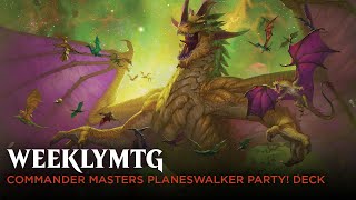 WeeklyMTG | Commander Masters Planeswalker Party! deck