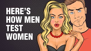 11 Ways Men Test Women