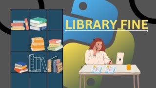 How to solve the LIBRARY FINE question in Hackerrank💯🔥 | Python