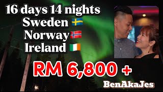 [挪威】Norway, 【瑞典】Sweden \u0026 【爱尔兰】Ireland 16 days 14 nights RM 6,800+