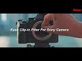 Kase clip-in filter for Sony Alpha Camera