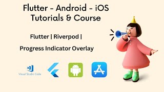 Flutter | Riverpod | Progress Indicator Overlay