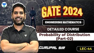 L44 Probability of Distribution (Part-02)  |  GATE 2024 ! Engineering Maths by #gc_sir #ga1111