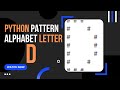 Python Tutorial: How to Create Alphabet Pattern D using Python