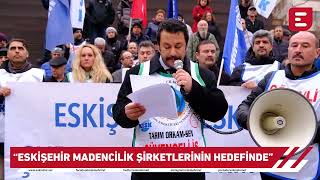 “Eskişehir madencilik şirketlerinin hedefinde”