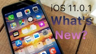 iOS 11.0.1 is Out! - What's New?