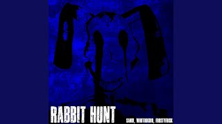 Rabbit Hunt (feat. whotookrio \u0026 frostyfrisk)