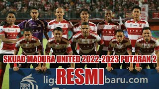 RESMI !!! SKUAD MADURA UNITED 2022-2023 PUTARAN KE 2 | UPDATE JANUARI 2023