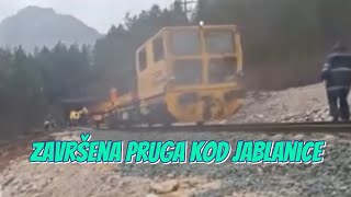 Pruga kod Jablanice ZAVRŠENA