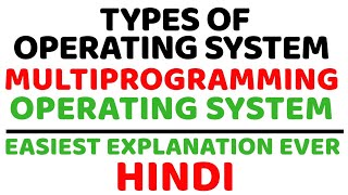 Multiprogramming Operating System ll Types Of Operating System ll Multitasking OS Explained in Hindi