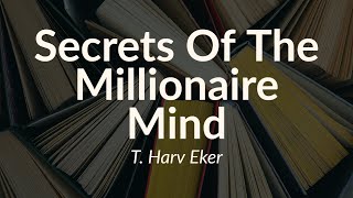Secrets Of The Millionaire Mind by T. Harv Eker | Book summary | Finance | AI | English