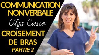 Croiser les bras en communication non verbale : attention à ne pas mal interpréter ce geste !