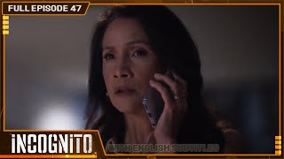 [ENG SUB] Incognito | Full Episode 47