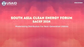 SACEF 2024| Modernizing Distribution for Next Generation Utilities