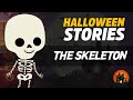 The Skeleton | Its halloween night | Fun halloween Kids Cartoon | Kindergarten Nursery Stories