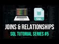 Joins & Relationships - SQL Tutorial Series #5