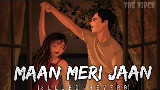 Mann Meri Jaan ( Slowed + Reverb ) By : King