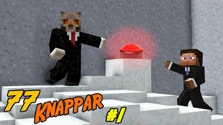 HITTA 77 KNAPPAR - MINECRAFT | #1 | Jag tycker inte om dig!