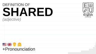 SHARED meaning, definition & pronunciation | What is SHARED? | How to say SHARED