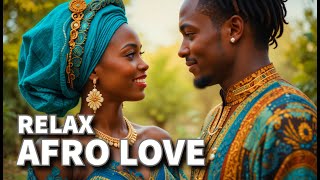 Whispers of Love: Chill Afro Music to Set the Mood