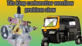 TVs king carburettor petrol overflow & leak