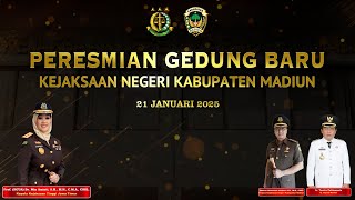 🔴 LIVE | PERESMIAN GEDUNG BARU KEJAKSAAN NEGERI KABUPATEN MADIUN TAHUN 2025