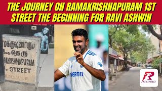 The journey on Ramakrishnapuram 1st street the beginning for Ravichandran Ashwin