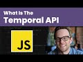 What Is the Temporal API - What Is Web Development?