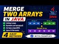 #28 Merge Two Arrays in Java | 4 Easy Methods with Examples