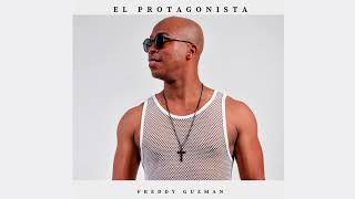 El Protagonista - Freddy Guzman