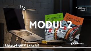 PRAKTIKUM AUDIT PT SUGUS || MODUL 2: SIKLUS PENJUALAN DAN PENAGIHAN PIUTANG USAHA