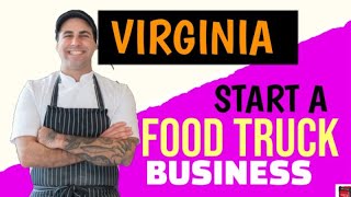 What Permits Are Needed For a Food Truck Business In Virginia [ Start a Food truck Business ]