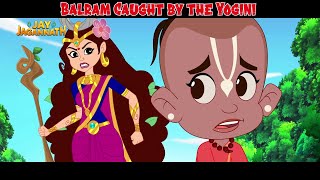 Balram Faces the Wrath of the Yogini | Hindi Kahaniya | Hindi Cartoon |Kids Cartoon | Jay Jagannath