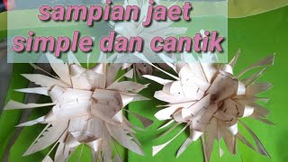 cara membuat sampian jaaet yang mudah