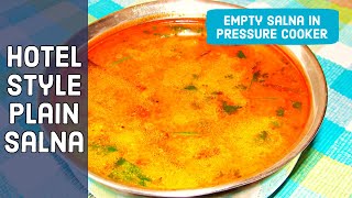 Hotel Style Plain Salna || எம்டி சால்னா|| Empty Salna in Pressure Cooker