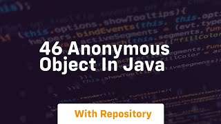 46 anonymous object in java