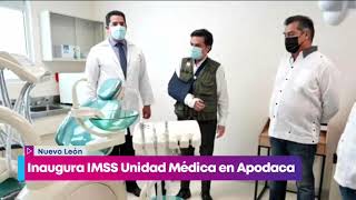 Inaugura IMSS Unidad Médica en Apodaca | Noticias con Yuriria Sierra