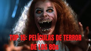 TOP 15: MEJORES PELICULAS DE TERROR DE LOS 80S (1980-1989)