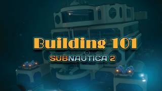Building Tips I Wish I Knew Sooner | Subnautica 2
