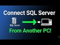 How to Connect to SQL Server from Another Computer