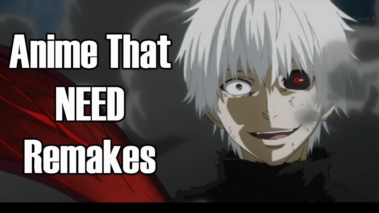 5 Anime That Need Remakes Youtube