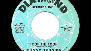 1963 HITS ARCHIVE: Loop De Loop - Johnny Thunder
