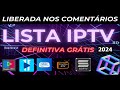 LISTA IPTV GRATIS 2024 DEFINITIVA 2024 ATUALISAD0