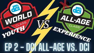 Episode 2 - DCI ALL-AGE vs DCI