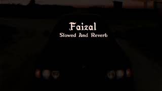 Faizal - Varinder Brar - Slowed and Reverb - New Punjabi Song 2022